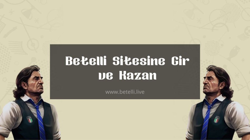 Betelli sitesine gir