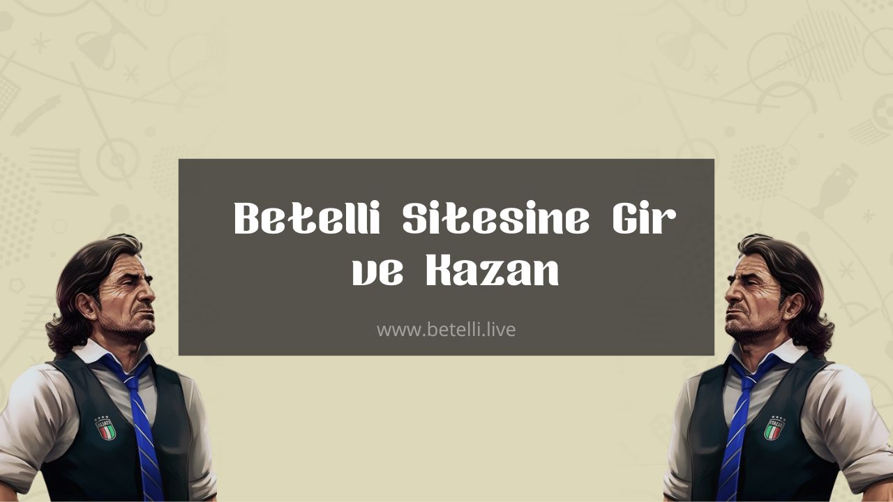 Betelli Sitesine Gir ve Kazan