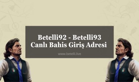 Betelli92 - Betelli93 Canlı Bahis Giriş Adresi 